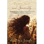 Peace, Sex, and Sensuality