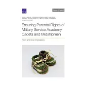 Ensuring Parental Rights of Military Service Academy Cadets and Midshipmen: Policy and Cost Implications