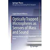 Optically Trapped Microspheres as Sensors of Mass and Sound: Brownian Motion as Both Signal and Noise