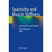 Spasticity and Muscle Stiffness: Restoring Form and Function