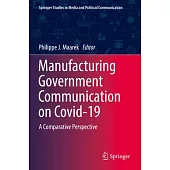 Manufacturing Government Communication on Covid-19: A Comparative Perspective