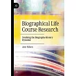 Biographical Life Course Research: Studying the Biography-History Dynamic