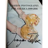 Juergen Teller: Fashion Photography for America 1999-2016