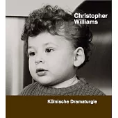 Christopher Williams: Kölnische Dramaturgie