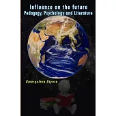 Influence on the future - Pedagogy, Psychology and Literature