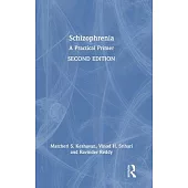 Schizophrenia: A Practical Primer