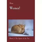 Women!: Book 2: The Spirit of the Fox