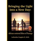 Bringing the Light into a New Day: African-centered Rites of Passage