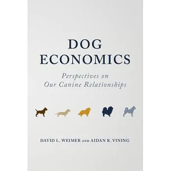 Dog Economics: Perspectives on Our Canine Relationships