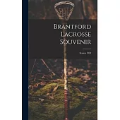 Brantford Lacrosse Souvenir: Season 1904