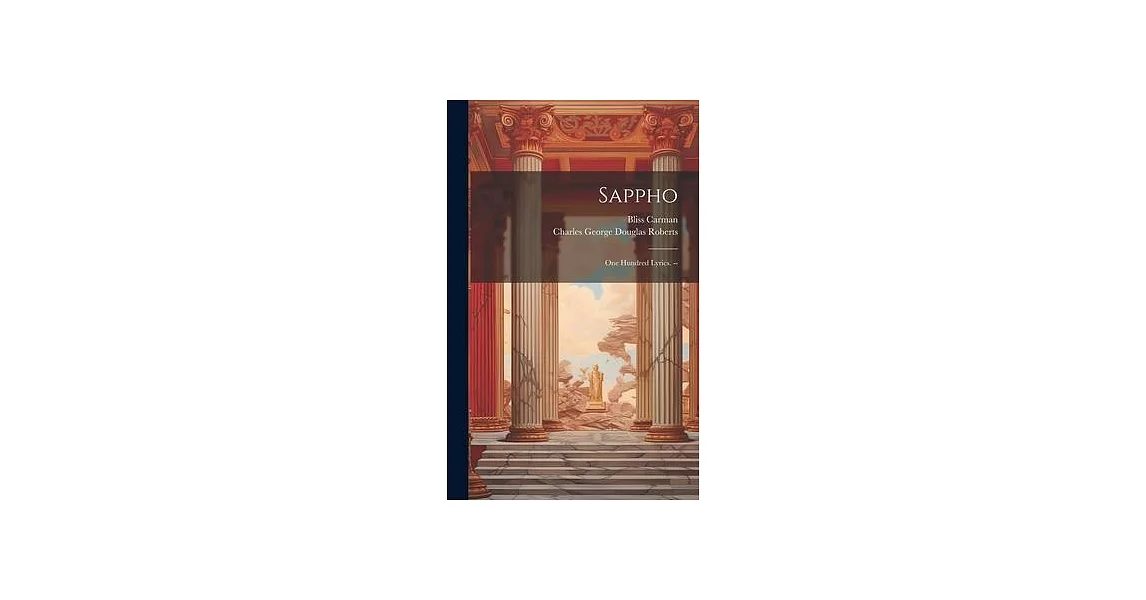 Sappho: One Hundred Lyrics. -- | 拾書所