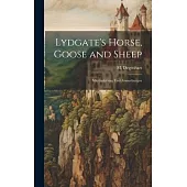 Lydgate’s Horse, Goose and Sheep: Mit Einleitung und Anmerkungen