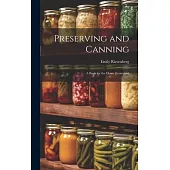 Preserving and Canning: A Book for the Home Economist