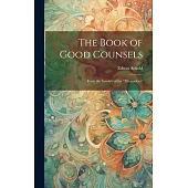 The Book of Good Counsels: From the Sanskrit of the 