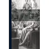 Blue Devils: A Farce