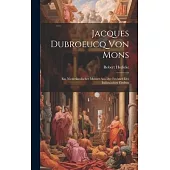 Jacques Dubroeucq von Mons: Ein Niederländischer Meister aus der Fruhzeit des Italienischen Einfluss