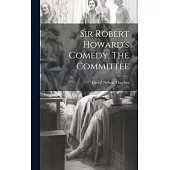 Sir Robert Howard’s Comedy, The Committee