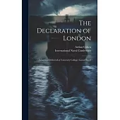 The Declaration of London; a Lecture Delivered at University College, Gower Street