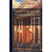 Pratt’s Digest of Federal Banking Laws