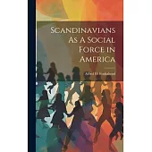 Scandinavians As A Social Force in America