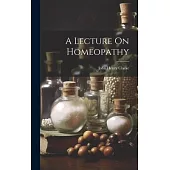 A Lecture On Homeopathy
