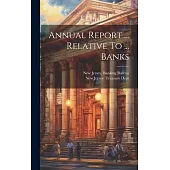 Annual Report ... Relative To ... Banks