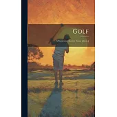 Golf: A Royal and Ancient Game [Anon.]