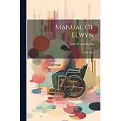 Manual Of Elwyn: 1864-1891