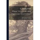 Carbery’s Practical Work on Coat Cutting