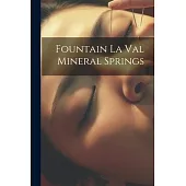 Fountain La Val Mineral Springs