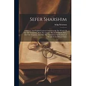 Sefer Sharshim: A Hebrew And English Lexicon Containing All The Words Of The Old Testament, With The Chaldee Words In Daniel, Ezra, An