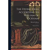 The Divine Ideas According to William of Ockham: Study and Text