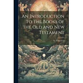 An Introduction to The Books of the Old and new Testament