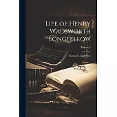 Life of Henry Wadsworth Longfellow; Volume 3