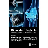 Biomedical Implants: Materials, Design, and Manufacturing