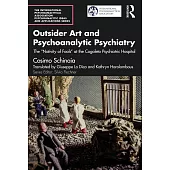 Outsider Art and Psychoanalytic Psychiatry: The ’Nativity of Fools’ at the Cogoleto Psychiatric Hospital