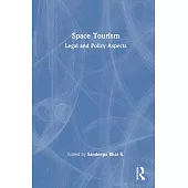 Space Tourism: Legal and Policy Aspects
