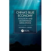 China’s Blue Economy: Evolution and Geostrategic Implications
