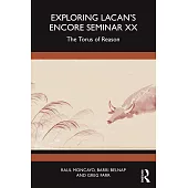 Studying Lacan’s Encore Seminar XX: The Torus of Reason
