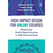 High-Impact Design for Online Courses: Blueprinting Quality Digital Learning in Eight Practical Steps