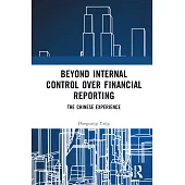 Beyond Internal Control Over Financial Reporting: The Chinese Experience