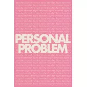 Personal Problem