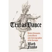 Walter Benjamin, Louis Marin, and Choreographies of the Baroque: Movement, Gender and Power in Court Ballet