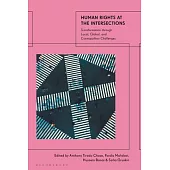 Human Rights at the Intersections: Transformation Through Local, Global, and Cosmopolitan Challenges