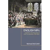 English Mps: Legislators and Servants of Their Constituents, 1750-1800