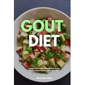 Gout Diet: A Beginner’s 3-Week Step-by-Step Guide, With Curated Recipes and a Meal Plan