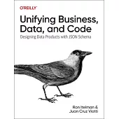 Unifying Business, Data, and Code: Designing Data Products with Json Schema