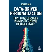 Data-Driven Personalization: How to Use Consumer Insights to Generate Customer Loyalty