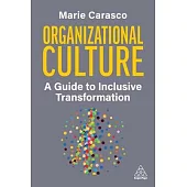 Organizational Culture: A Guide to Inclusive Transformation