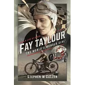Fay Taylour, ’The World’s Wonder Girl’: A Life at Speed